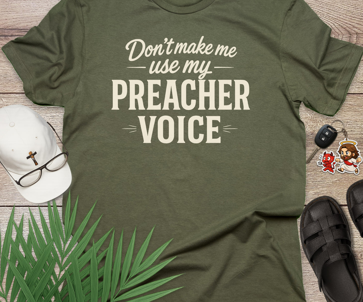 Don't Make Me Use My Preacher Voice
