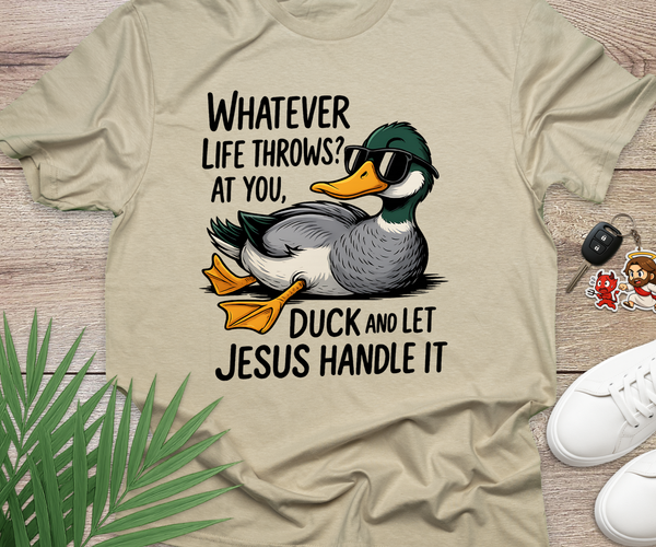 Duck And Let Jesus