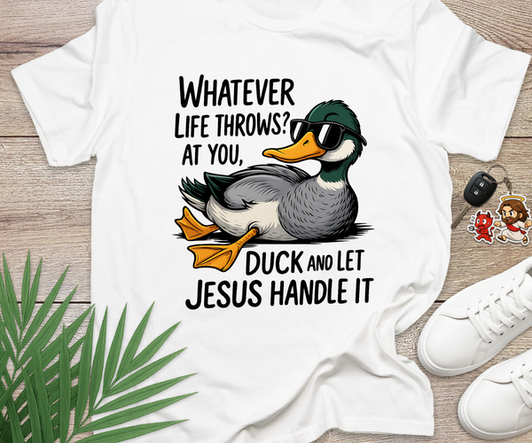 Duck And Let Jesus