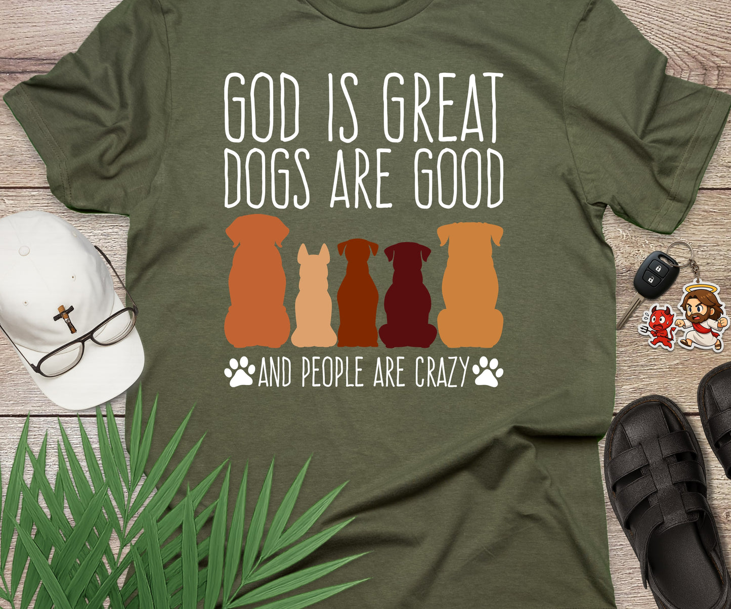 God Is Great Dogs Are Good