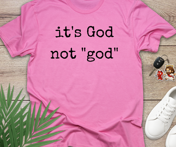 Its God Not god