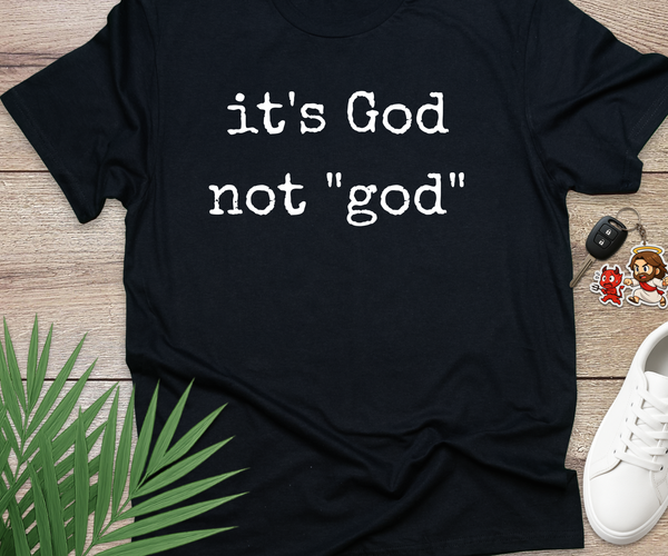 Its God Not god