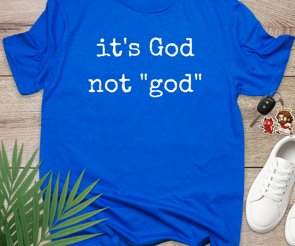 Its God Not god