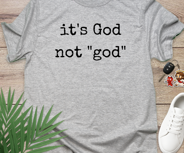 Its God Not god