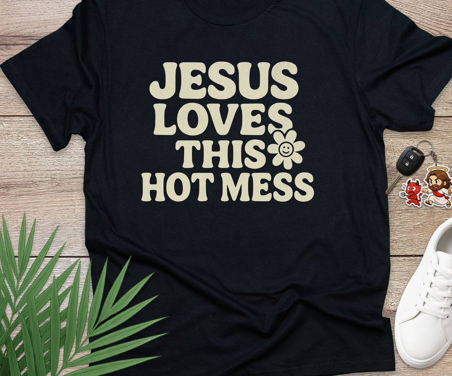 Jesus Loves This Hot Mess