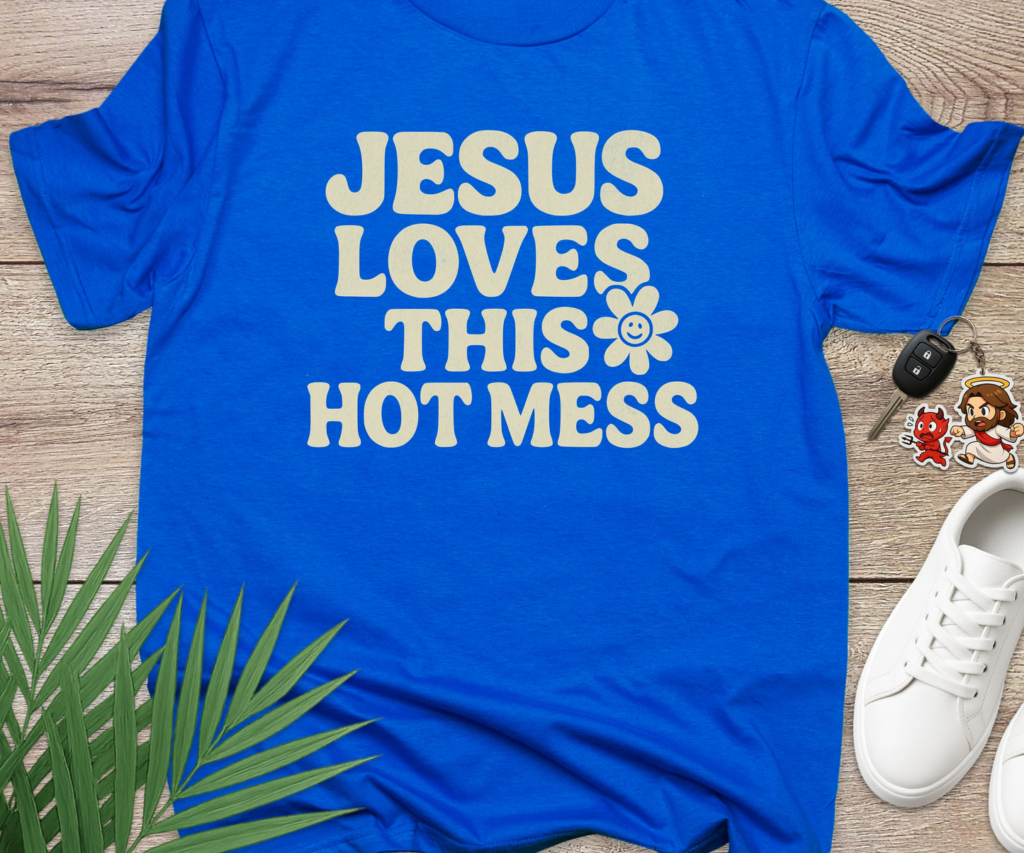 Jesus Loves This Hot Mess