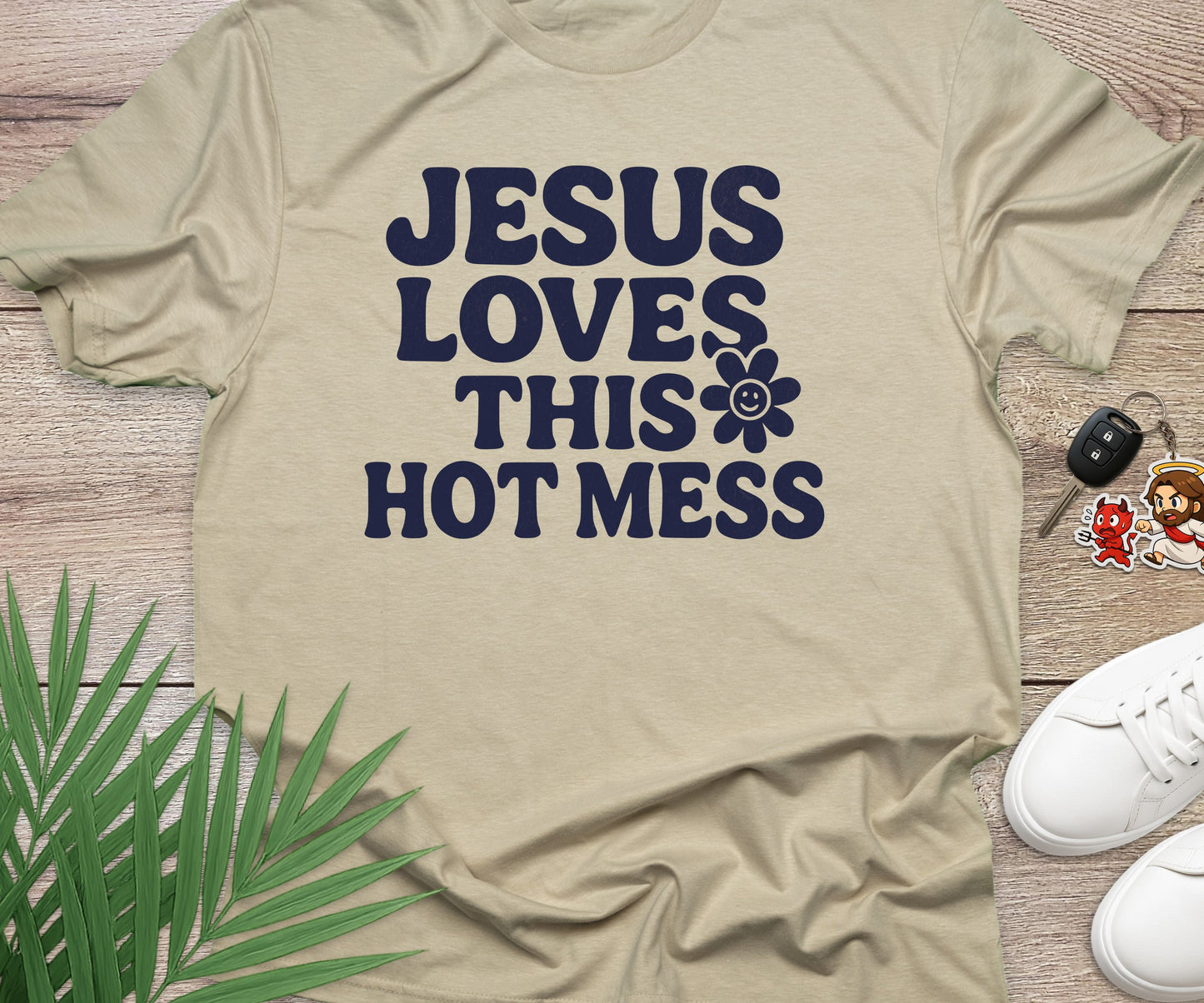 Jesus Loves This Hot Mess