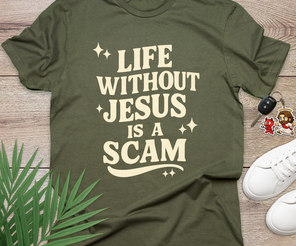 Life Without Jesus Is A Scam