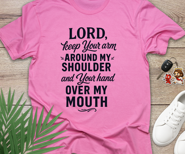 Lord Keep Your Arm Around My Shoulder