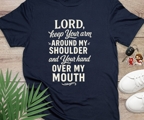Lord Keep Your Arm Around My Shoulder
