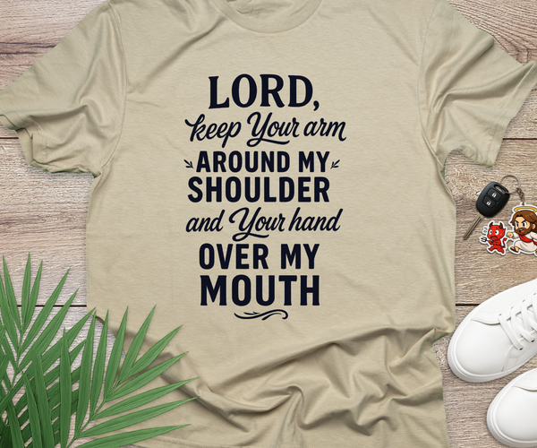 Lord Keep Your Arm Around My Shoulder