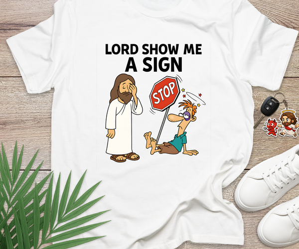 Lord Show Me A Sign