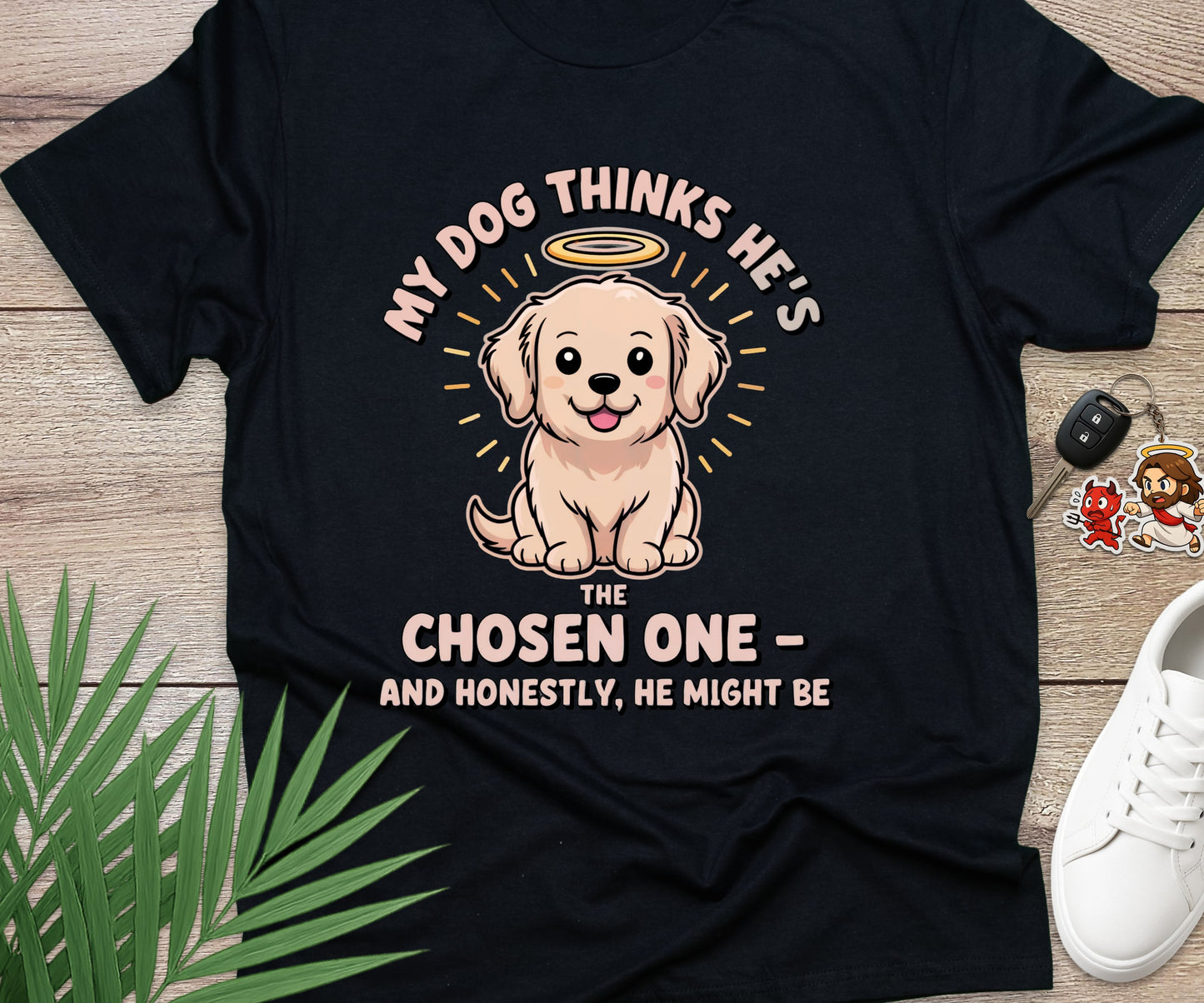 My Dog Thinks He's The Chosen One