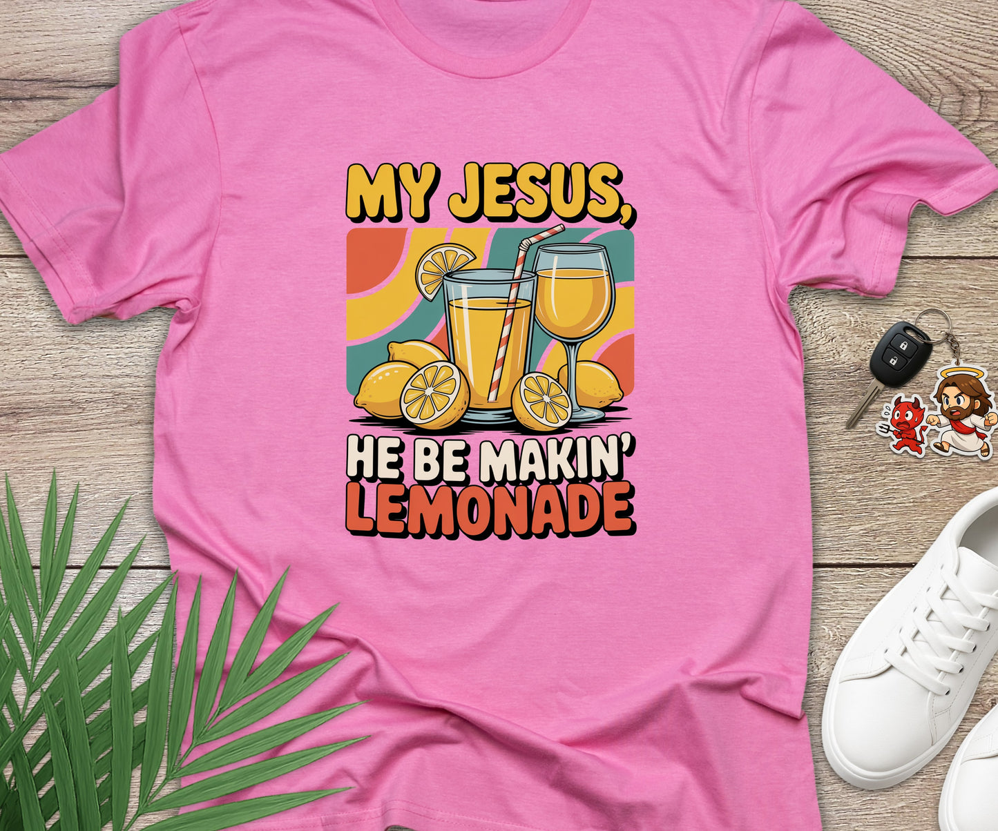 My Jesus He Be Makin Lemonade