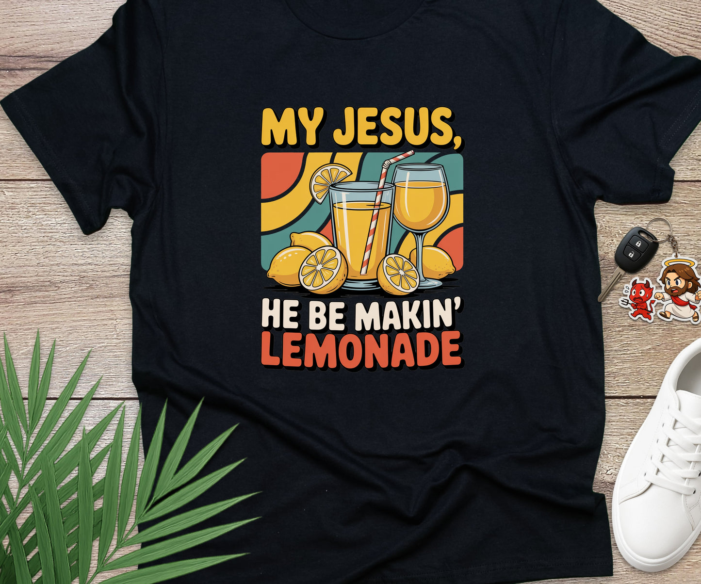 My Jesus He Be Makin Lemonade