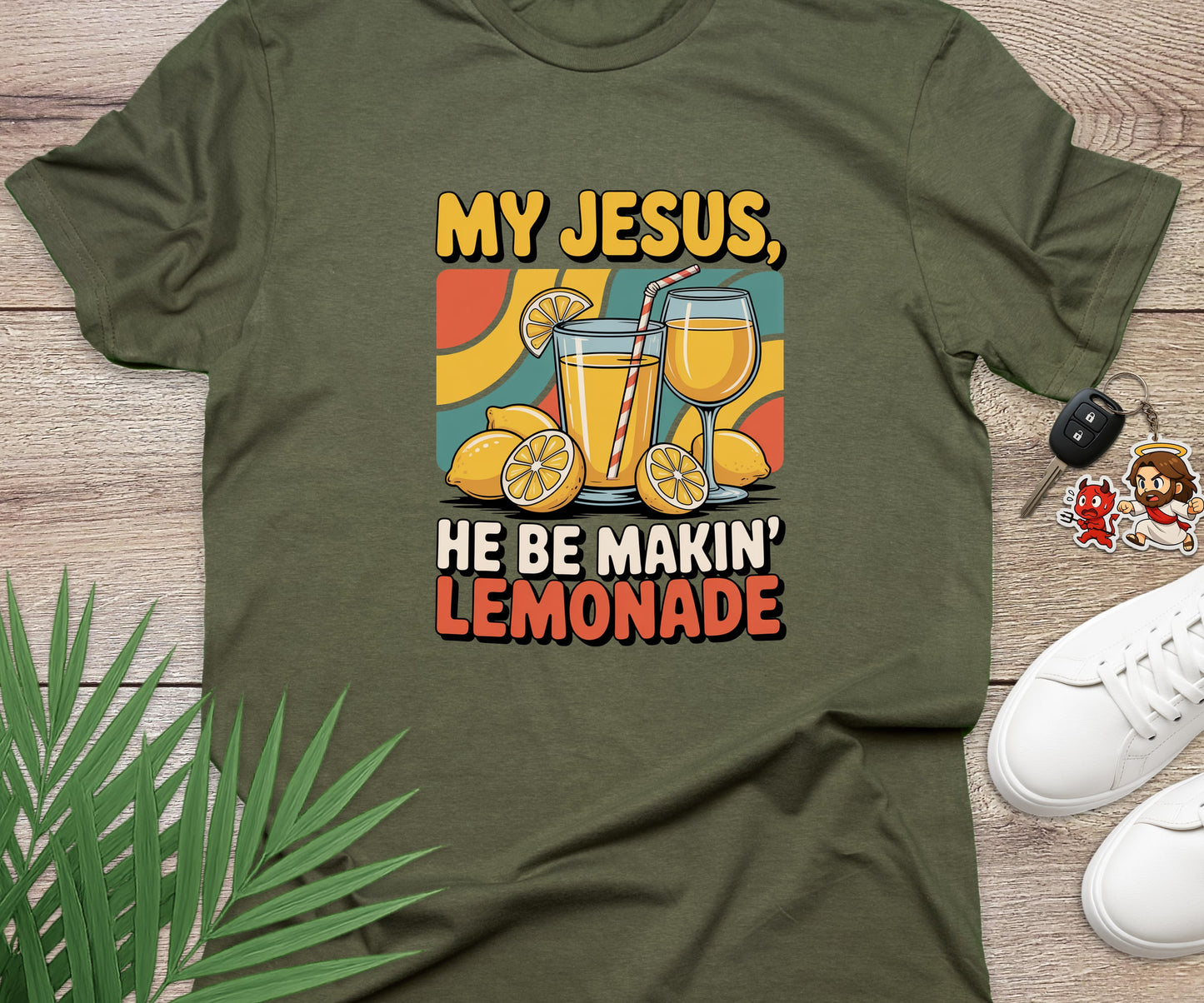 My Jesus He Be Makin Lemonade