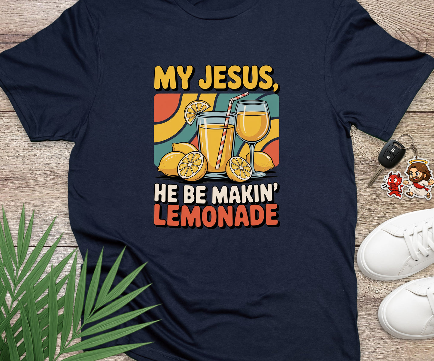 My Jesus He Be Makin Lemonade