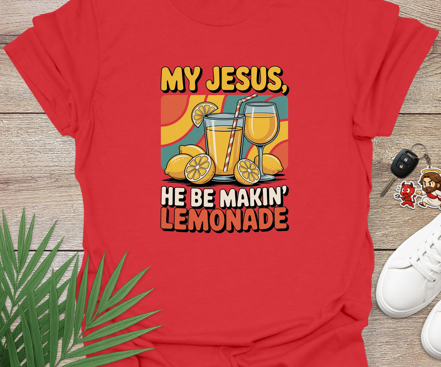 My Jesus He Be Makin Lemonade