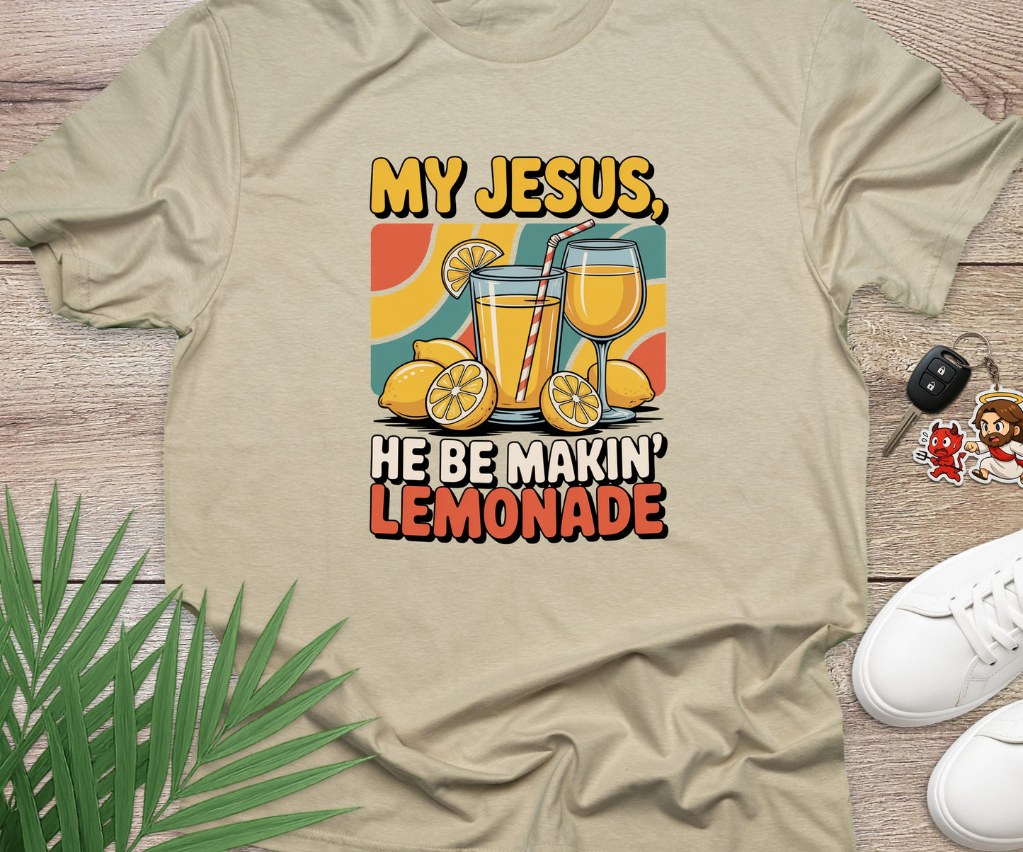 My Jesus He Be Makin Lemonade