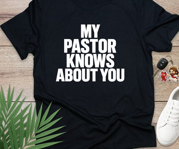 My Pastor Knows About You