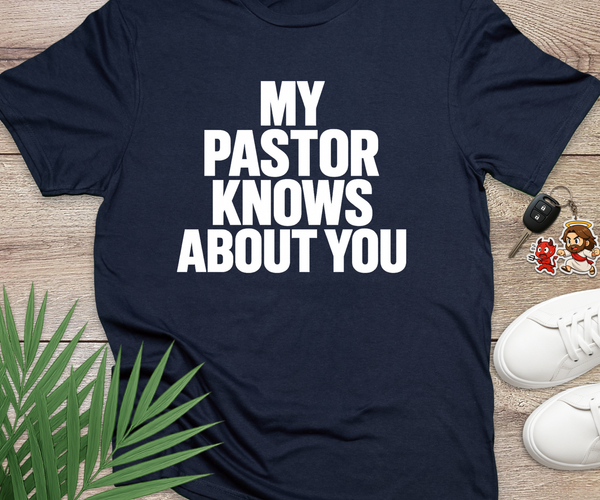 My Pastor Knows About You