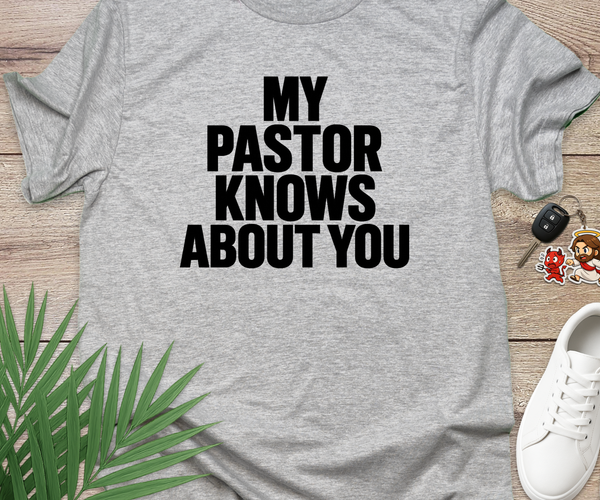 My Pastor Knows About You