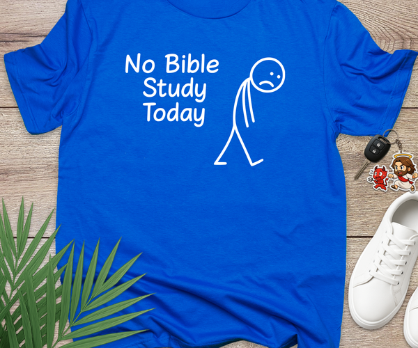 No Bible Study Today