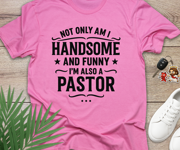 Not Only Am I Handsome