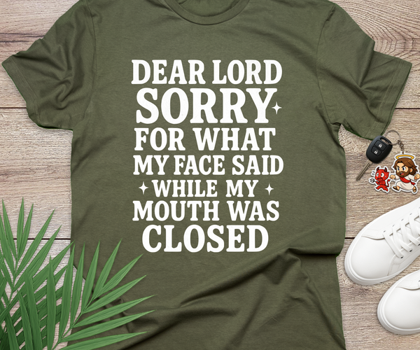 Sorry For What My Face Said Lord