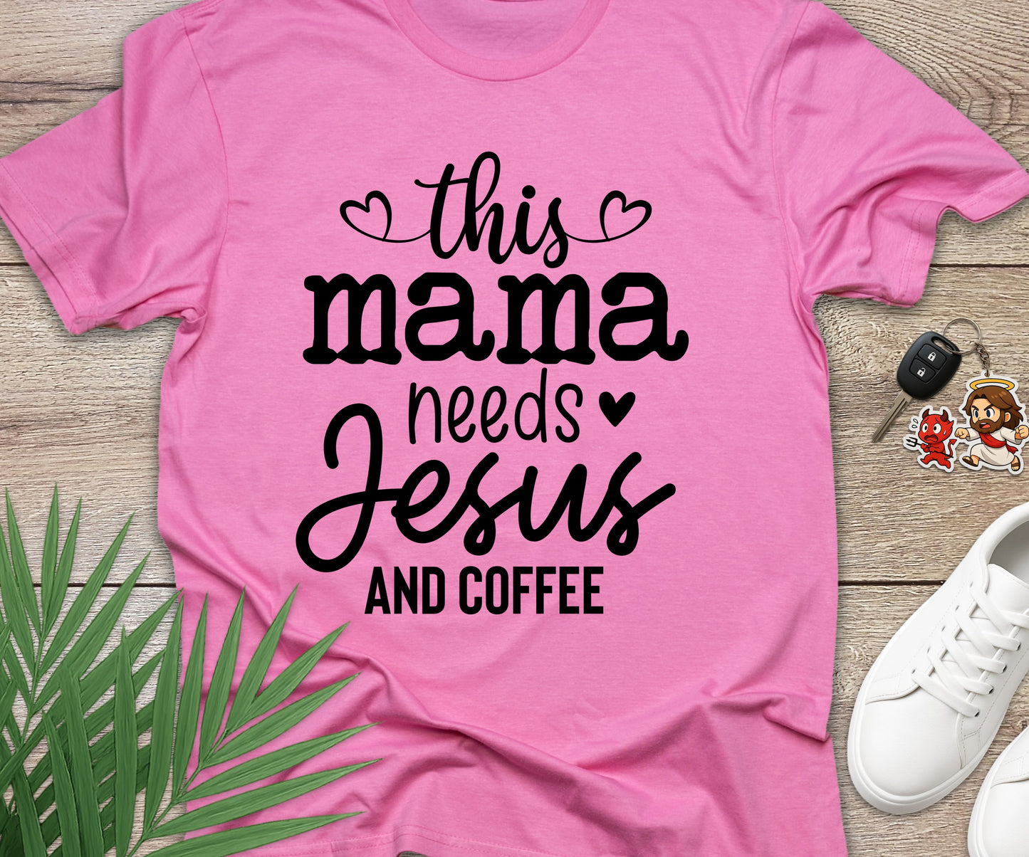 This Mama Needs Jesus And Coffee