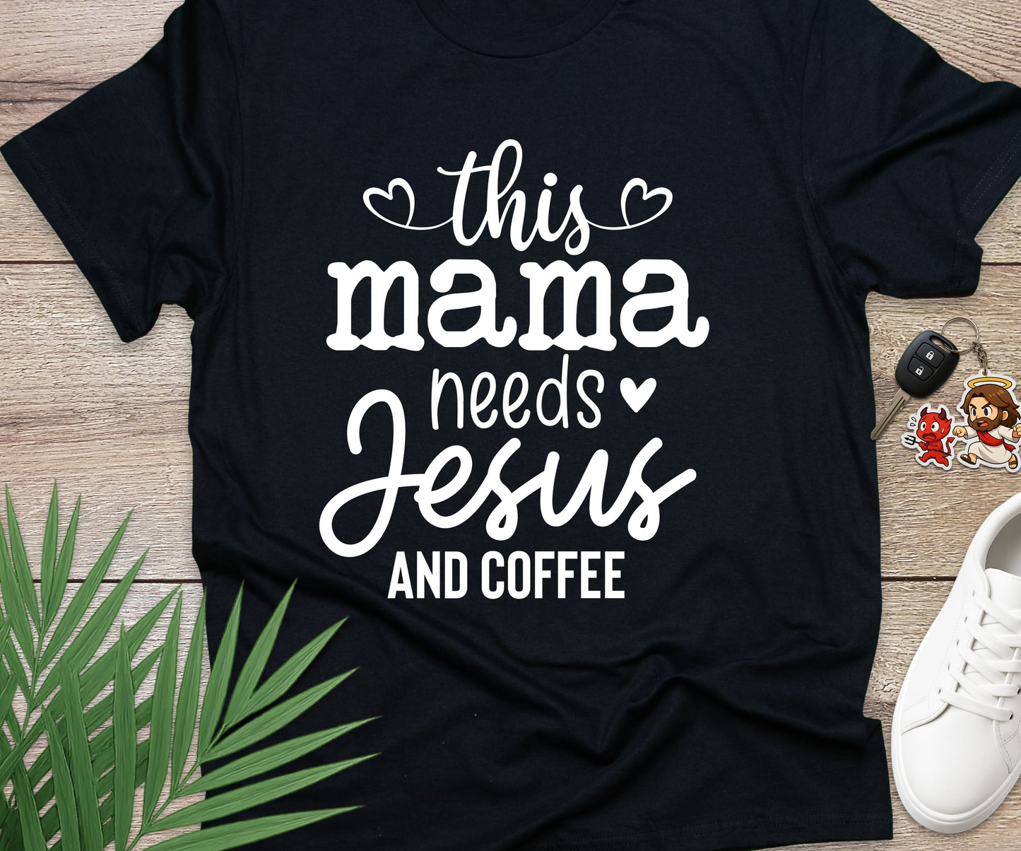 This Mama Needs Jesus And Coffee