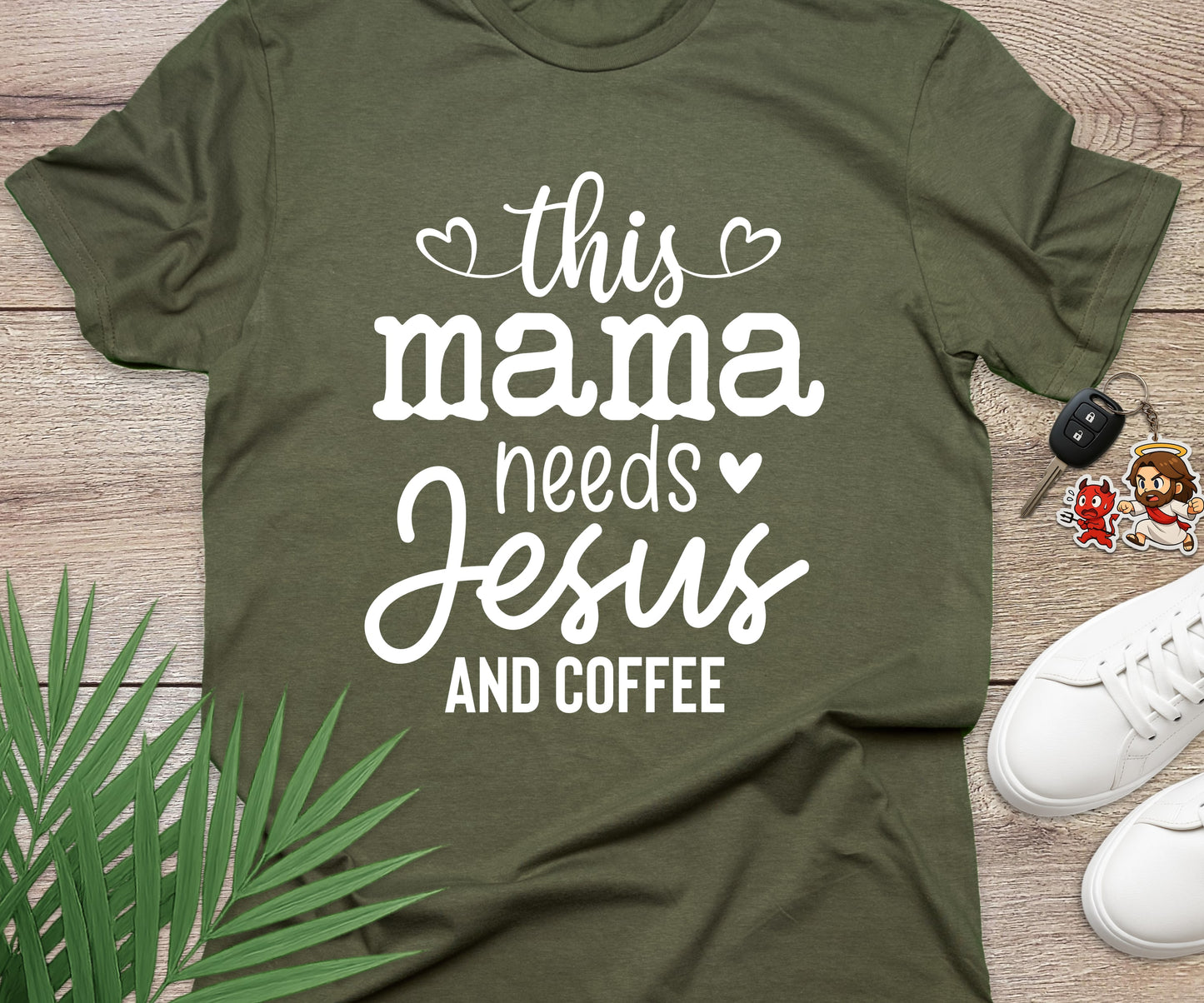 This Mama Needs Jesus And Coffee