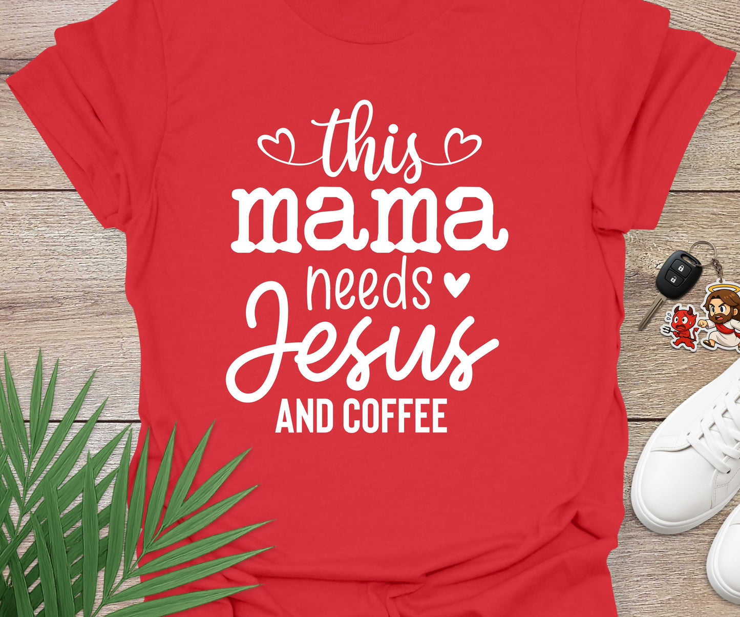 This Mama Needs Jesus And Coffee