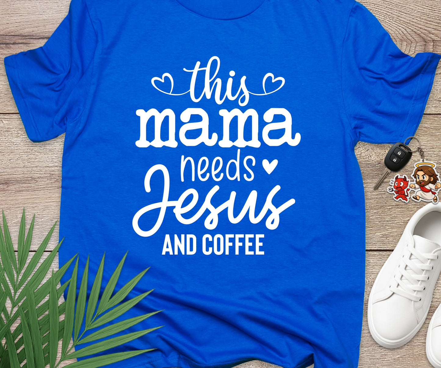 This Mama Needs Jesus And Coffee