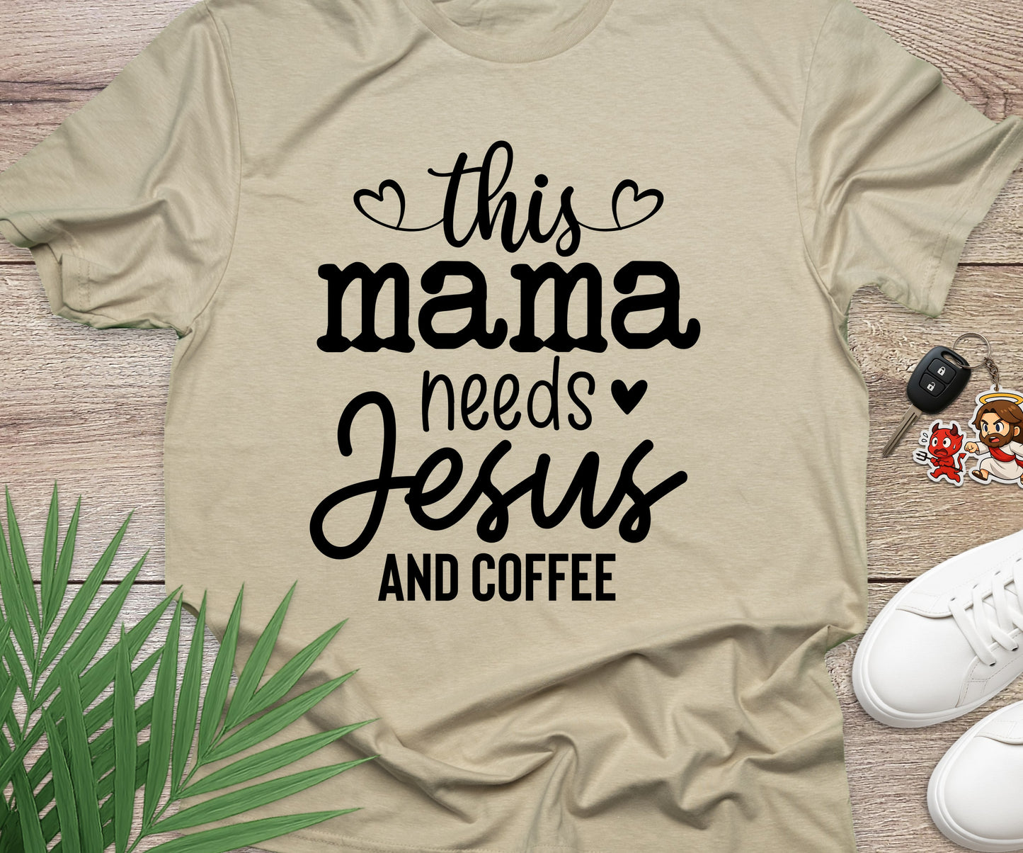 This Mama Needs Jesus And Coffee