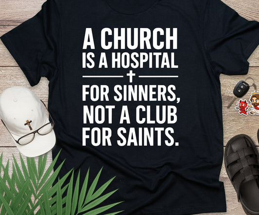 A Church Is A Hospital For Sinners