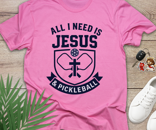 All I Need Is Jesus And Pickleball