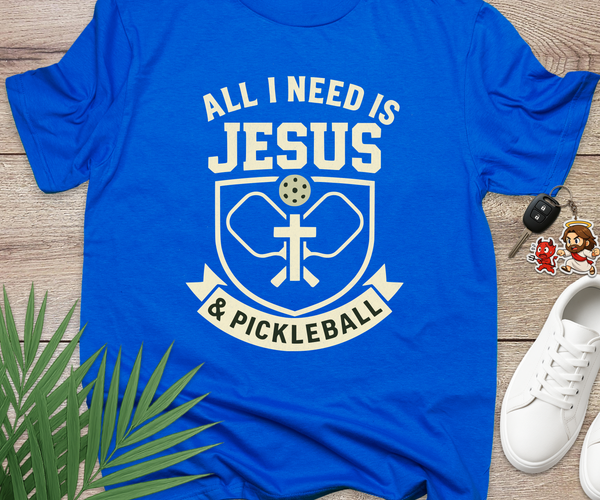 All I Need Is Jesus And Pickleball