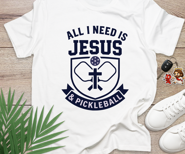 All I Need Is Jesus And Pickleball