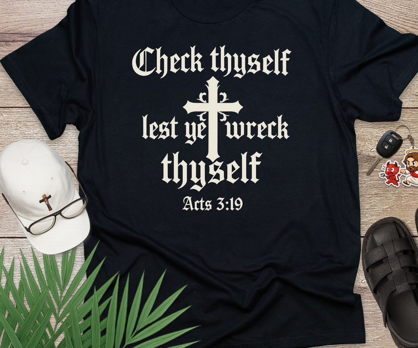 Check Thyself Lest Ye Wreck Thyself Acts