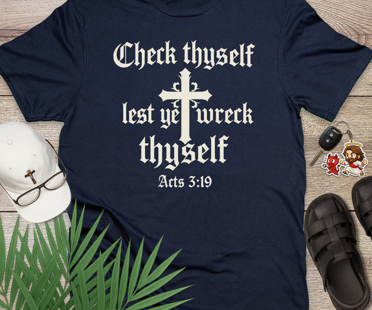 Check Thyself Lest Ye Wreck Thyself Acts