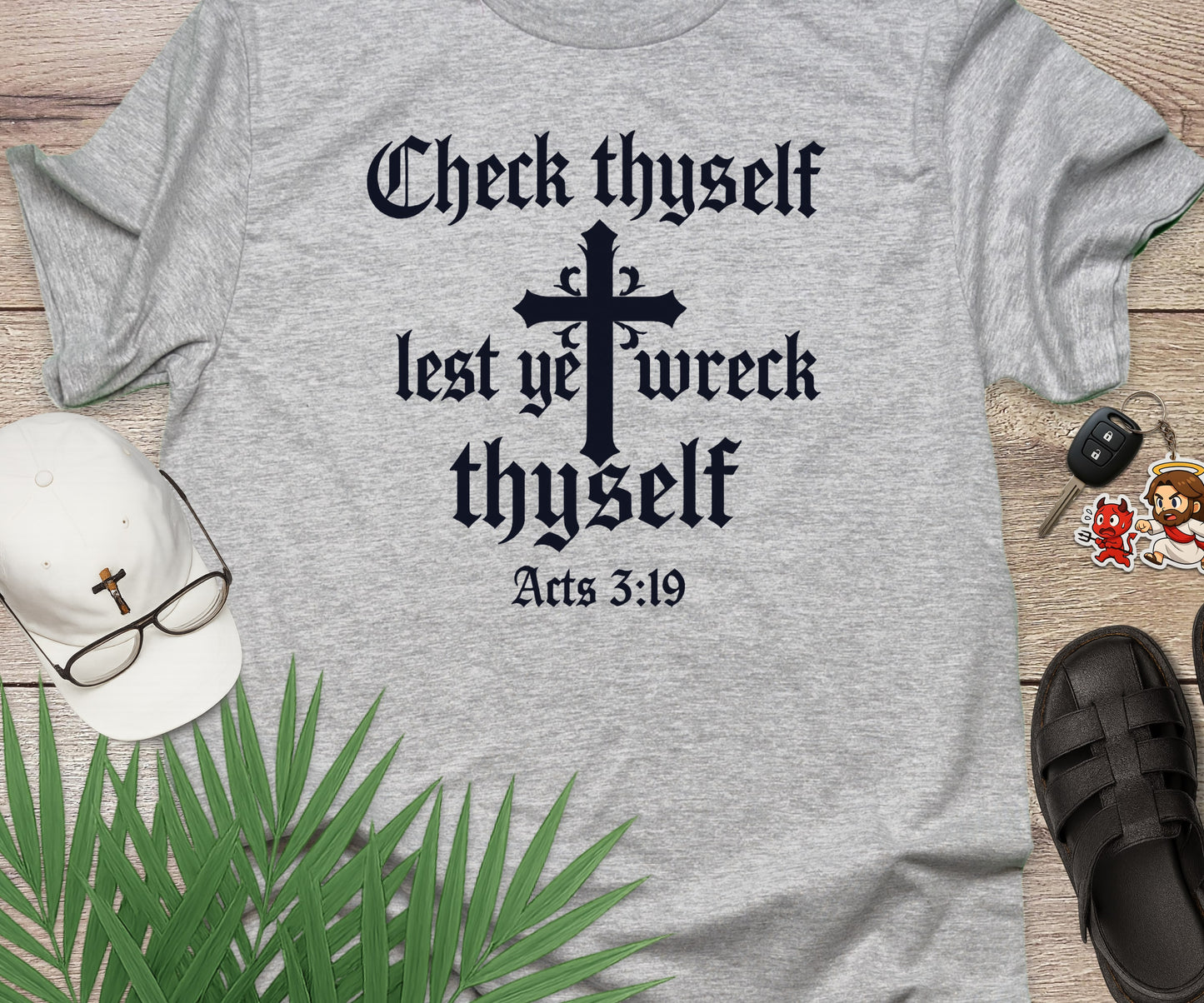 Check Thyself Lest Ye Wreck Thyself Acts