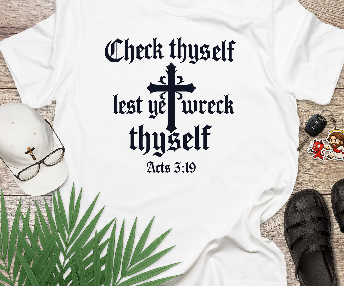 Check Thyself Lest Ye Wreck Thyself Acts