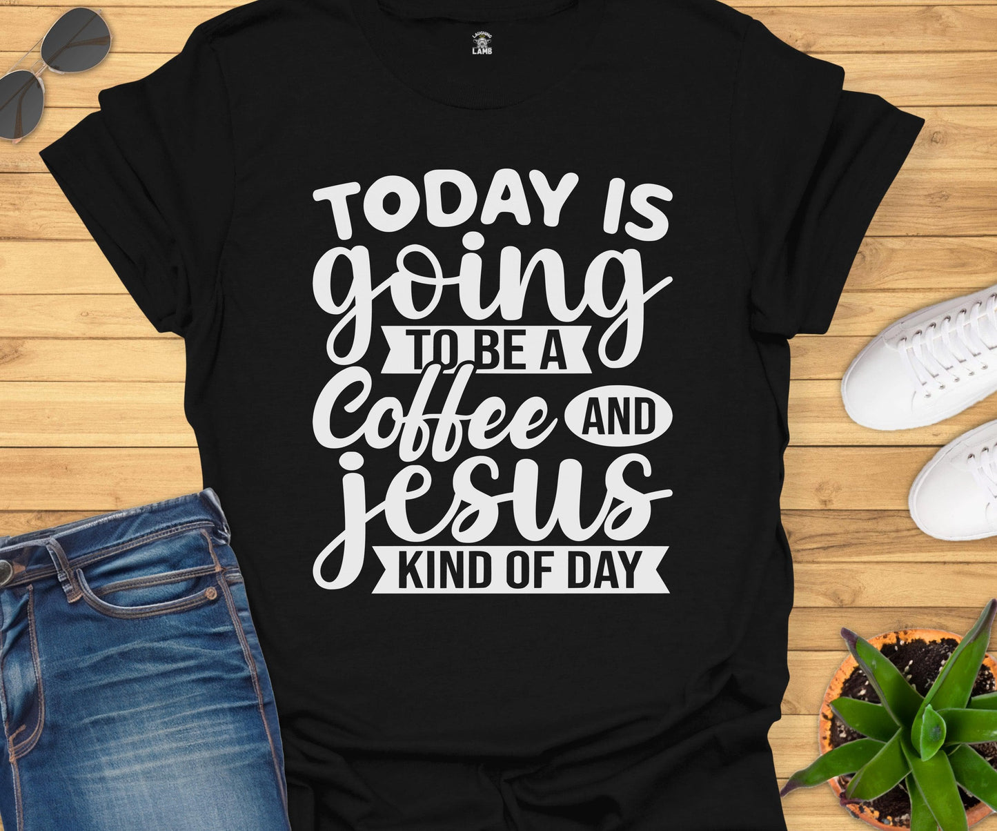 Coffee and Jesus Kind of Day T-Shirt - Laughing Lamb