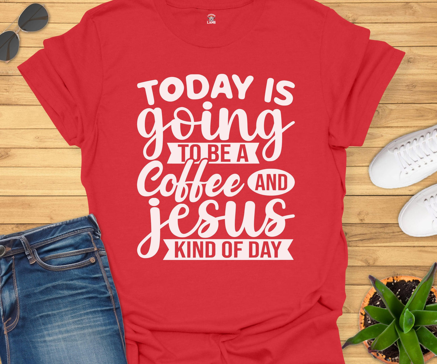 Coffee and Jesus Kind of Day T-Shirt - Laughing Lamb