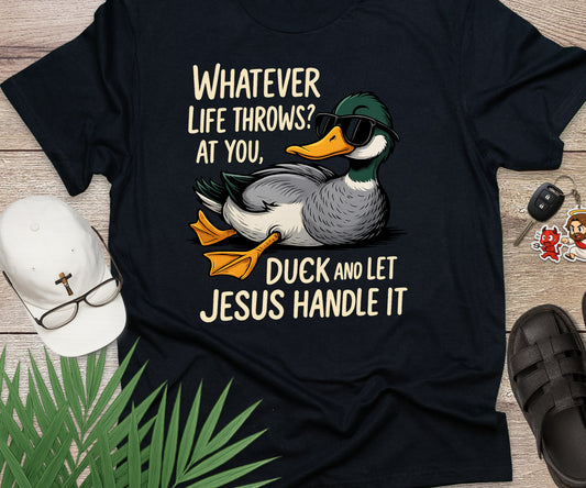Duck And Let Jesus