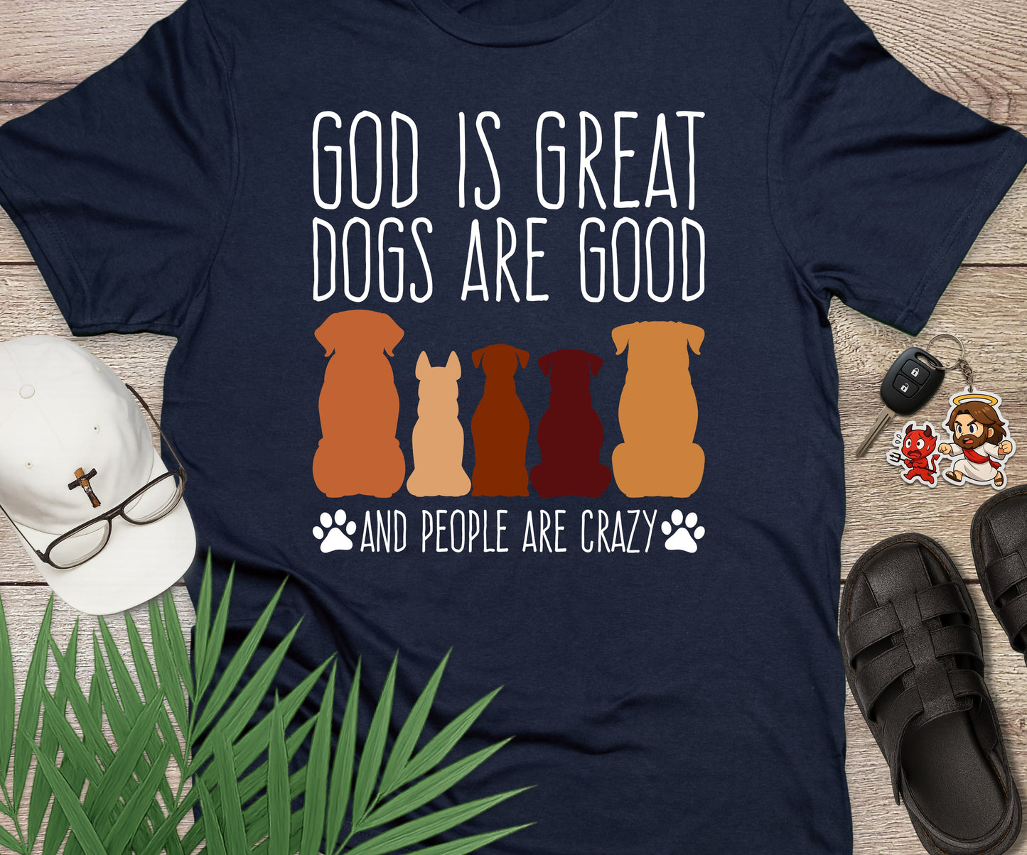 God Is Great Dogs Are Good