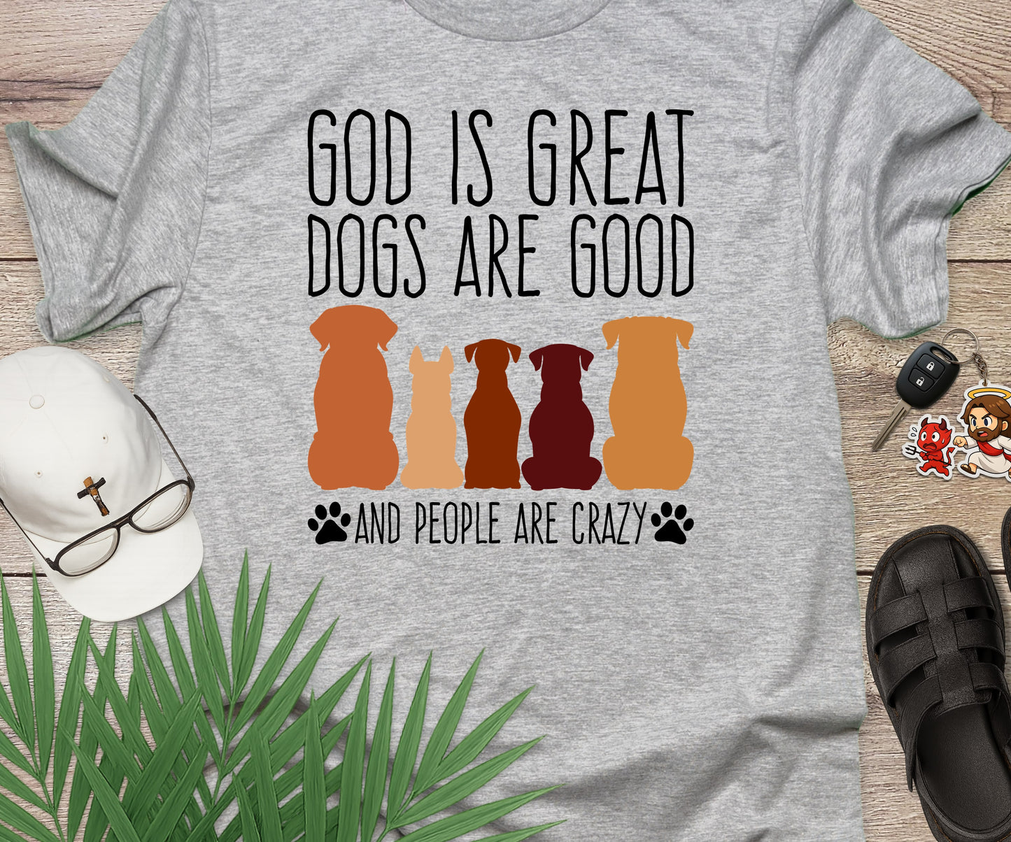 God Is Great Dogs Are Good