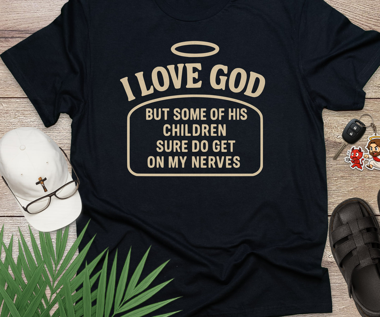 I Love God But ...