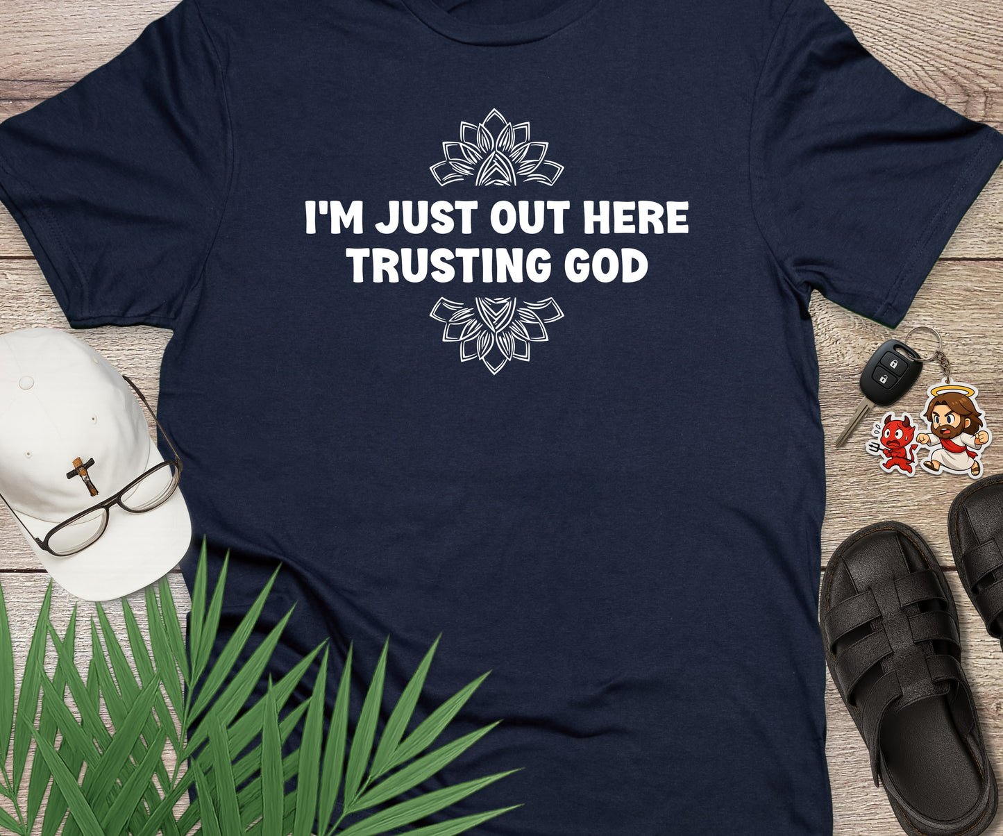 I'm Just Out Here Trusting God